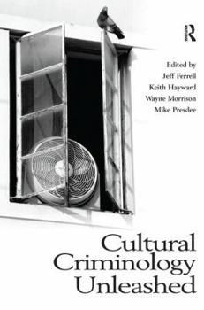 Hardcover Cultural Criminology Unleashed Book