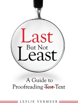Paperback Last But Not Least: A Guide to Proofreading Text Book