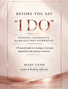 Paperback Before You Say "I Do": Wedding Ceremony & Marriage Prep Workbook Book