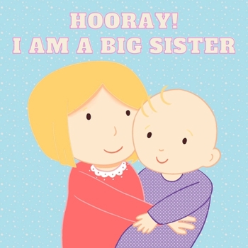 Paperback Hooray! I am a Big Sister: UK English Book