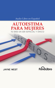 Audio CD Autoestima Para Mujeres: Tu Eres Un Ser Especial Y Único [Spanish] Book
