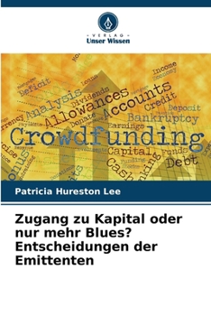 Paperback Zugang zu Kapital oder nur mehr Blues? Entscheidungen der Emittenten [German] Book