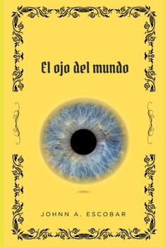 Paperback El ojo del mundo [Spanish] Book