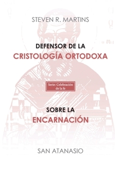 Paperback Defensor de la cristología ortodoxa / Sobre la encarnación [Spanish] Book