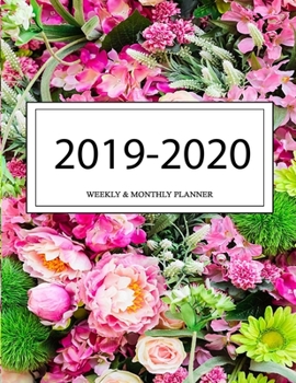 2019 - 2020 Weekly and Monthly Planner: Calendar Schedule + Organizer | Inspirational Quotes (2019-2020 Academic Planners
