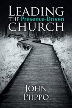 Paperback Leading the Presence-Driven Church Book