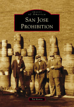 San Jose Prohibition (Images of America)