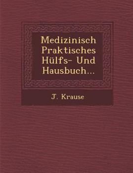 Paperback Medizinisch Praktisches Hülfs- Und Hausbuch... Book