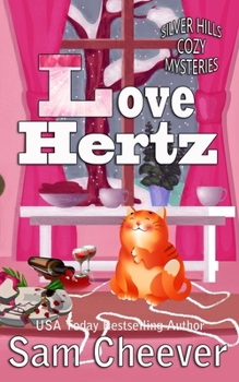 Love Hertz - Book #9 of the Silver Hills