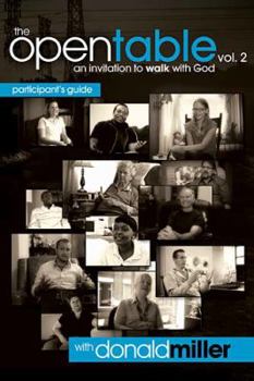 Paperback The Open Table Participant's Guide, Vol. 2: An Invitation to Walk with God Book