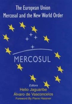 Paperback The European Union, Mercosul and the New World Order Book