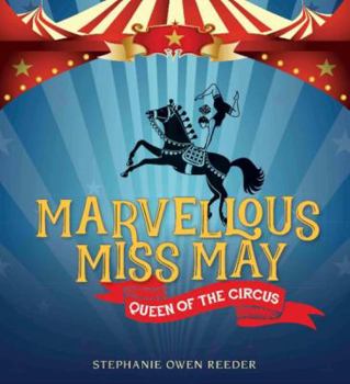 Hardcover Marvellous Miss May: Queen of the Circus Book
