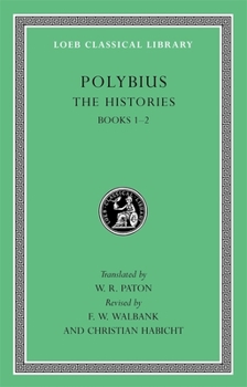 The Histories, I, Books 1-2 - Book #1 of the Loeb Polybius histories