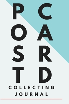 Postcard Collecting Journal: Collecting Postcards - Recreational Journals to Write In - Prompt Journals For Fun