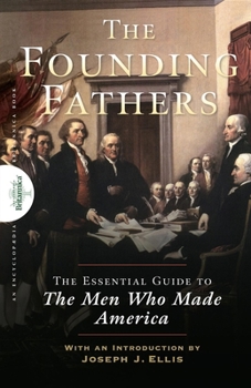 Paperback Founding Fathers: The Essential Guide to the Men Who Made America Book