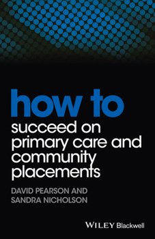 Paperback How to Succeed on Primary Care and Community Placements Book