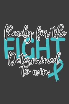 Writing About My Health Journey with Dysautonomia: College Ruled Notebook (Ready for the Fight Determined to Win Turquoise Awareness Ribbon Cover)