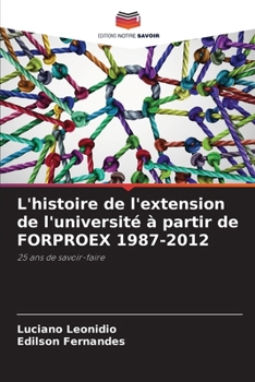 Paperback L'histoire de l'extension de l'université à partir de FORPROEX 1987-2012 [French] Book