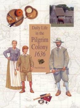 Hardcover Daily Life in the Pilgrim Colony 1636 Book