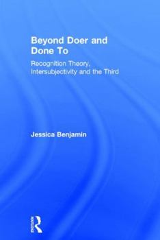 Hardcover Beyond Doer and Done to: Recognition Theory, Intersubjectivity and the Third Book