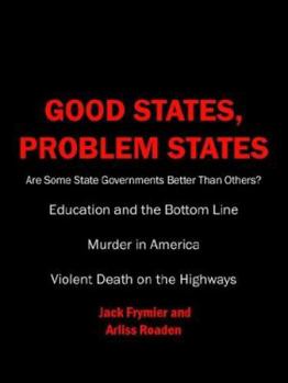 Paperback Good States, Problem States: Are Some State Governments Better Than Others? Book