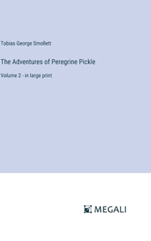 Hardcover The Adventures of Peregrine Pickle: Volume 2 - in large print Book