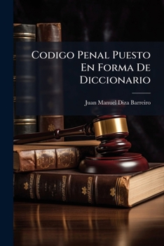 Paperback Codigo Penal Puesto En Forma De Diccionario [Spanish] Book