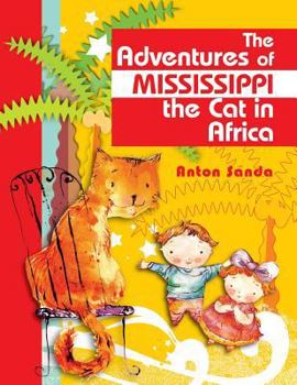 Paperback The Adventures of Mississippi the Cat in Africa Book