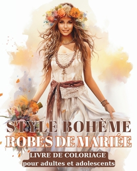 Style Bohème - Robes de Mariée -: Boho livre de coloriage minimaliste pour ados et adultes (French Edition)