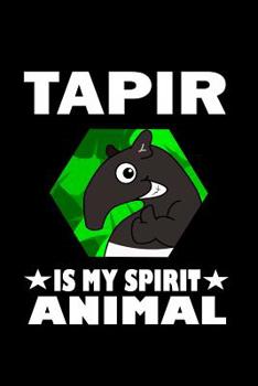 Paperback Tapir Is My Spirit Animal: Animal Nature Collection Book
