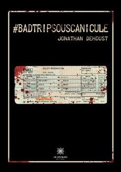 Paperback #Badtripsouscanicule [French] Book