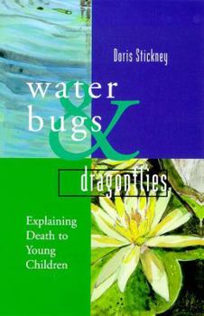 Hardcover Waterbugs and Dragonflies: Explaining Death to Children Book
