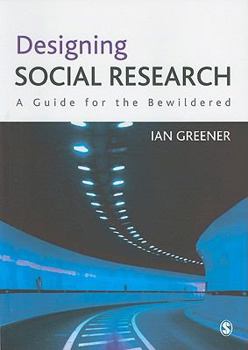 Paperback Designing Social Research: A Guide for the Bewildered Book