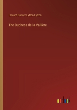 Paperback The Duchess de la Vallière Book