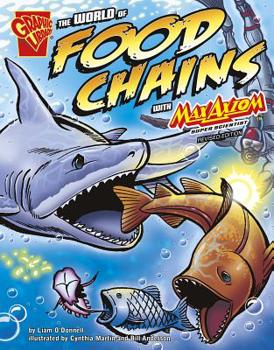 The World of Food Chains With Max Axiom, Super Scientist (Graphic Science (Graphic Novels)) - Book  of the Max Axiom
