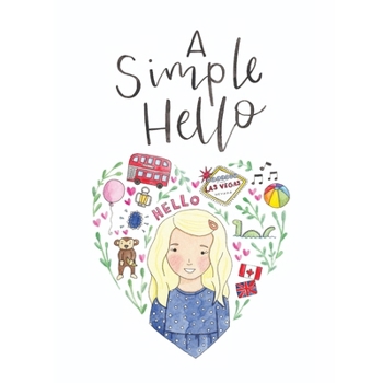Paperback A Simple Hello: Could Unleash Incredible Adventures Book
