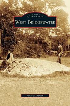West Bridgewater (Images of America: Massachusetts) - Book  of the Images of America: Massachusetts