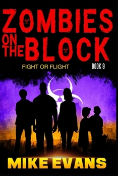 Fight or Flight - Book #9 of the Zombies On The Block