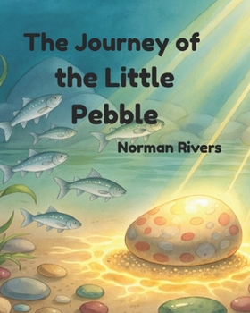Paperback The Journey of the Little Pebble Book