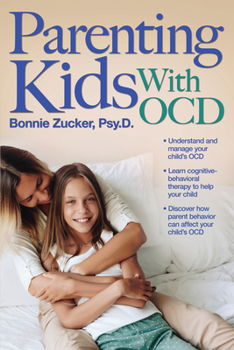 Paperback Parenting Kids With OCD: A Guide to Understanding and Supporting Your Child With OCD Book