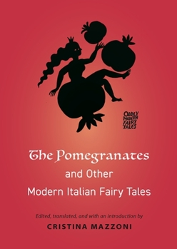 Paperback The Pomegranates and Other Modern Italian Fairy Tales Book