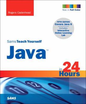 Sams Teach Yourself Java in 24 Hours (5th Edition) - Book  of the Sams Teach Yourself Series