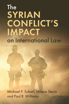 Paperback The Syrian Conflict's Impact on International Law Book