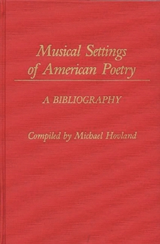 Hardcover Musical Settings of American Poetry: A Bibliography Book