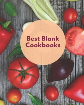 Paperback Best Blank Cookbooks: Blank Recipe Journal To Write In, The Perfect Blank Cookbook To Write In Book