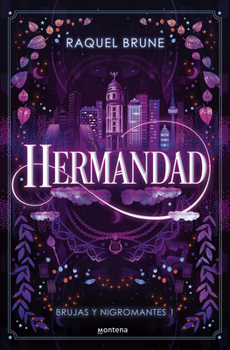 Hermandad / Brotherhood (Spanish Edition) - Book #1 of the Brujas y nigromantes