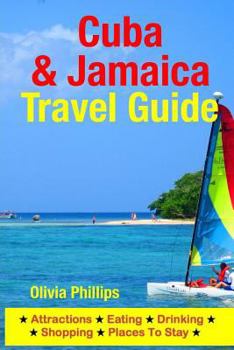 Paperback Cuba & Jamaica Travel Guide: Attractions, Eating, Drinking, Shopping & Places To Stay Book