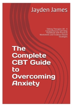 Paperback The Complete CBT Guide to Overcoming Anxiety Book