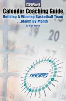 Paperback Calendar Coaching Guide, Building A Winning Basketball Team...Month By Month Book