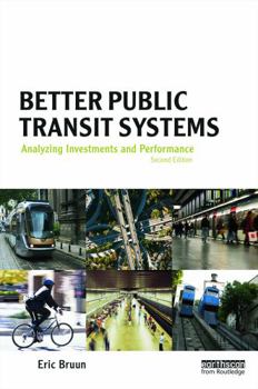 Hardcover Better Public Transit Systems: Analyzing Investments and Performance Book